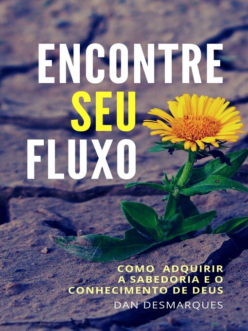 Title details for Encontre Seu fluxo by Dan Desmarques - Available